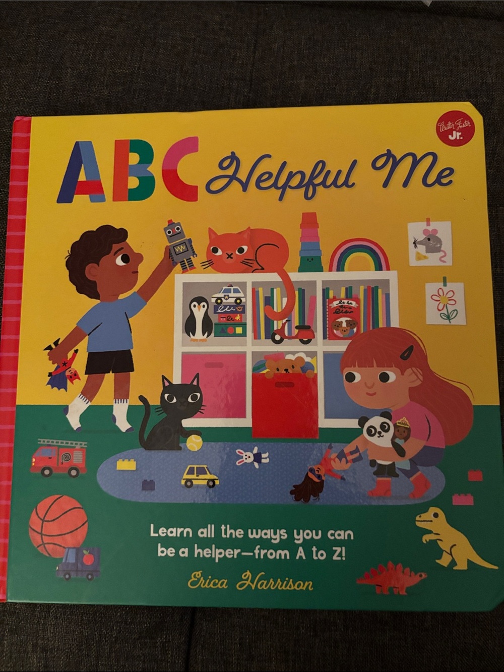 ABC Helpful Me Learn all the ways you can be a helper from A to Z Erica Harrison